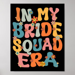 In meiner Bride Squad Era Groovy Bride Squad Bache Poster