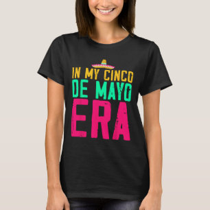 In meiner Cinco-De-Mayo-Ära Nacho Durchschnittlich T-Shirt