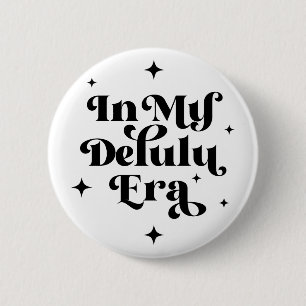 In meiner Delulu-Ära Button