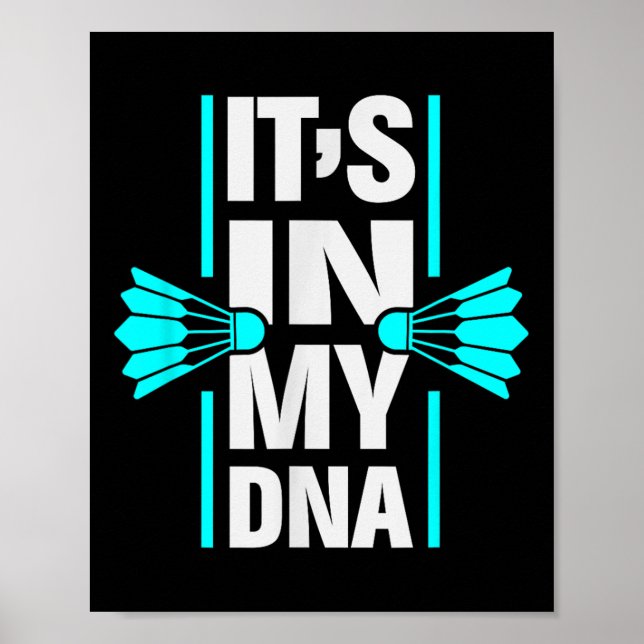 In meiner DNA Badminton Shuttle Racket Badminton P Poster (Vorne)