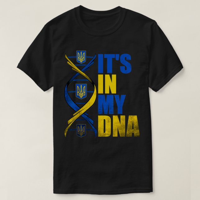 In meiner DNA stehe ich in der Ukraine bei der fre T-Shirt (Design vorne)