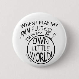 In meiner eigenen kleinen WeltPan-Flöte Button