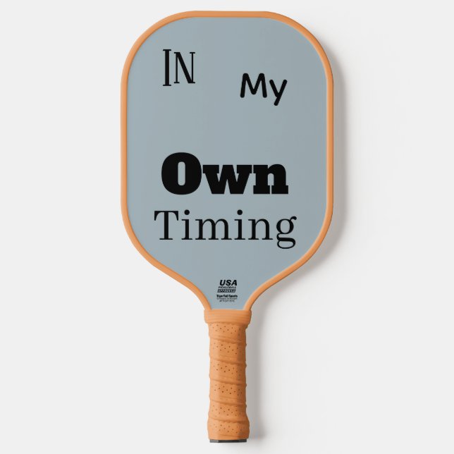 In Meiner Eigenen Zeit   Pickleball Schläger (Vorderseite)