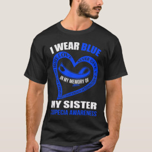 In meiner Erinnerung an meine Schwester ALOPECIA A T-Shirt