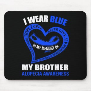 In meiner Erinnerung an meinen Bruder ALOPECIA AWA Mousepad