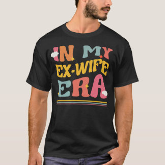 In meiner Ex-Ehefrau Ära Funny Scheidung Pun Groov T-Shirt