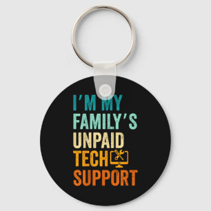 In meiner Familie bin ich unbezahlter Tech-Support Schlüsselanhänger
