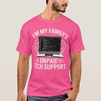 In meiner Familie ist der unbezahlte Tech-Support  T-Shirt
