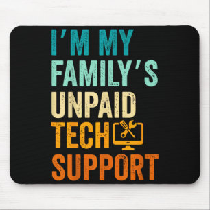 In meiner Familie unbezahlter Tech-Support IT-Inge Mousepad