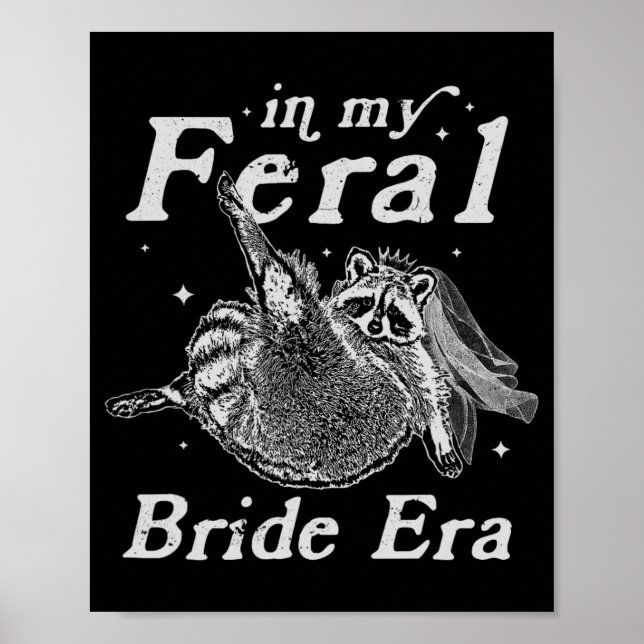 In meiner Feral Bride Era Raccoon Shirt Funny Fera Poster (Vorne)