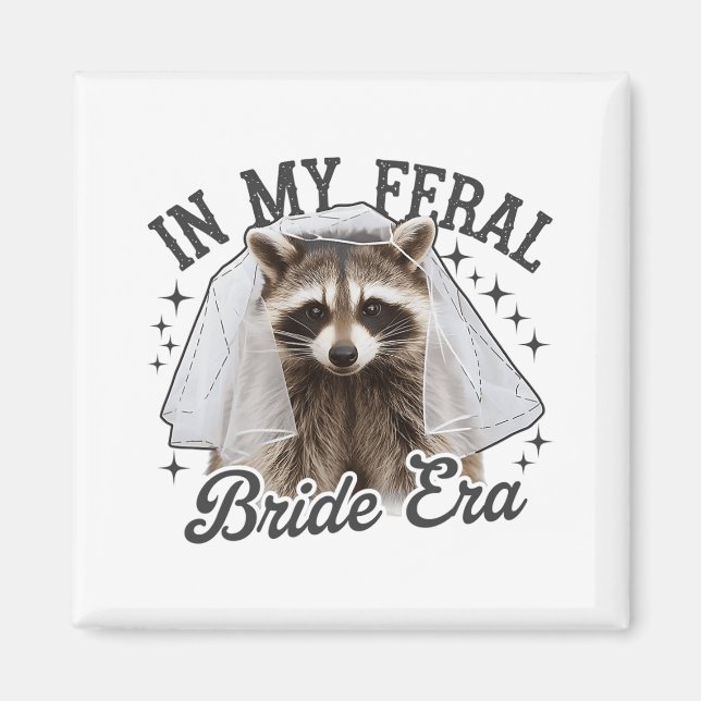 In meiner Feral Bride Raccoon Magnet (Vorne)