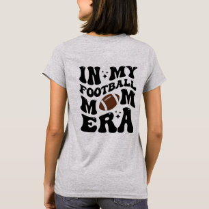 In meiner Football-Mom-Ära, Football-Mom T-Shirt