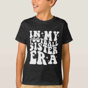 In meiner Football-Schwester-Ära T-Shirt