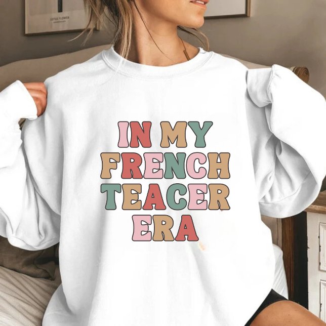 In meiner Französischlehrerzeit Sweatshirt (Von Creator hochgeladen)