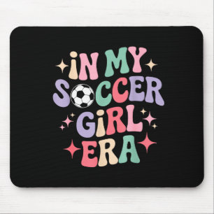 In Meiner Fußball-Mädchen-Ära Groovy-Shirt Fußball Mousepad