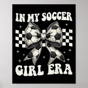 In Meiner Fußball-Mädchen-Ära Kokette Schleife Fuß Poster