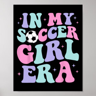 In meiner Fußball-Mädchen-Ära Retro Groovy Fußball Poster