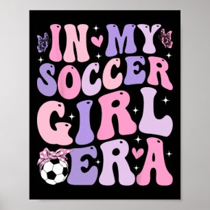 In meiner Fußball-Mädchen-Ära Retro Groovy Fußball Poster