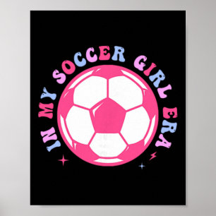 In meiner Fußball-Mädchen-Ära Retro Groovy Fußball Poster