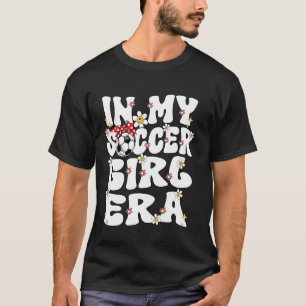 In Meiner Fußball-Mädchen-Ära Retro Groovy Fußball T-Shirt