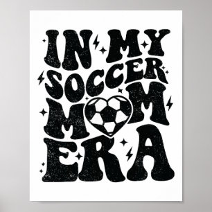 In meiner Fußball-Mama-Ära Retro-Fußball-Mama-Shir Poster