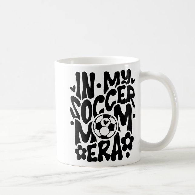 In meiner Fußball-Mama Era Funny Mama Mütter Day Kaffeetasse (Rechts)