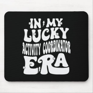 In Meiner Glücklichen Aktivitätencoordinator-Ära S Mousepad