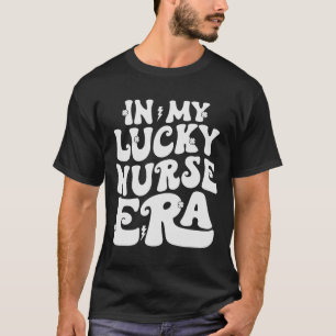 In meiner glücklichen Ära als Krankenpflegerin St. T-Shirt
