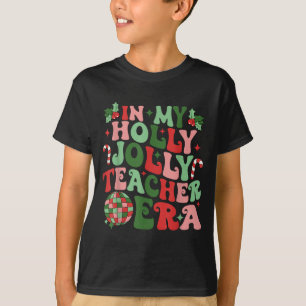 In meiner heiligen Weihnachtslust-Lehrer-Ära Lehre T-Shirt
