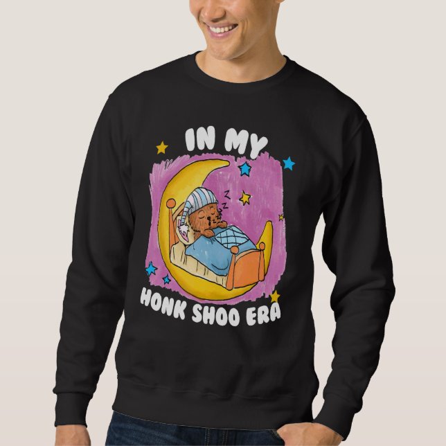 In meiner Honk-Shoo-Ära Sweatshirt (Vorderseite)