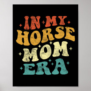 In Meiner Horse Mom Ära Lustige Horse Mom Vintage Poster