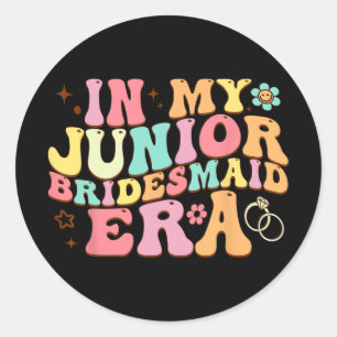 In meiner Junior Bridesmaid Era Groovy Bride Weddi Runder Aufkleber
