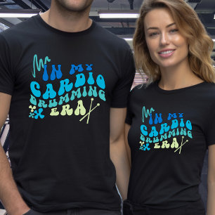 In meiner Kardio-Drumming-Ära verwenden Sie benutz T-Shirt