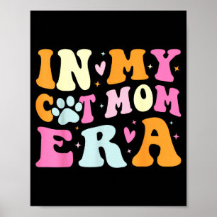 In meiner Katzenmutter-Ära süße Katzenmutter  Poster