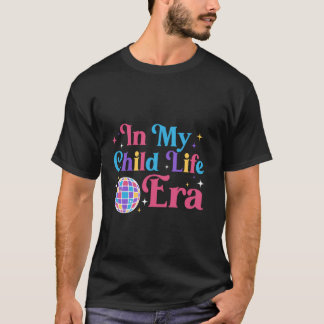 In meiner Kinderlebensära Pädiatrie Kinderpsycholo T-Shirt