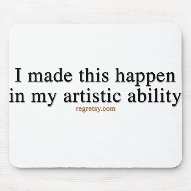 In meiner künstlerischen Fähigkeit Mousepad (Vorne)