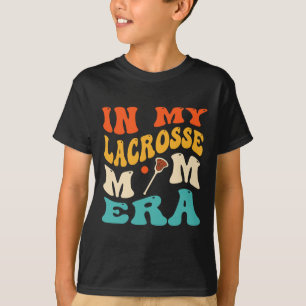In meiner Lacrosse Mama Era Funny Mama Lacrosse Re T-Shirt