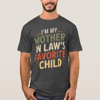 In meiner Lieblingstochter meiner Schwiegermutter  T-Shirt