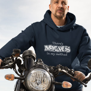 In meiner Methode steckt Wahnsinn Hoodie