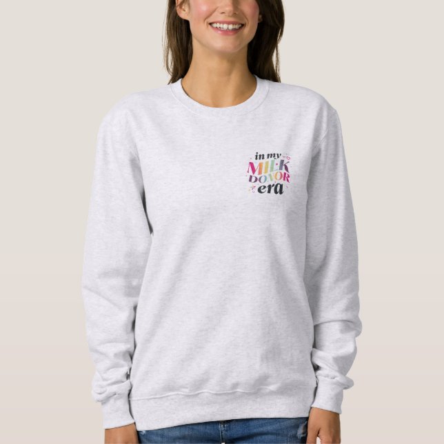 In meiner Milchspenderzeit Sweatshirt (Vorderseite)