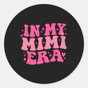 In meiner Mimi Era Funny Sarcastic Groovy Retro Mu Runder Aufkleber