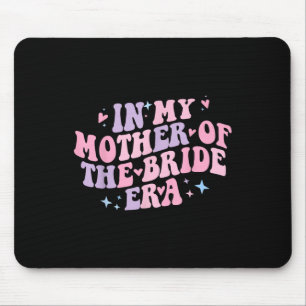 In meiner Mutter der Bride Era Groovy Bachelorette Mousepad