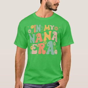 in meiner Nana-Ära Groovy Retro Cool für Oma Mutte T-Shirt