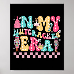In meiner Nutcracker Era Nutcracker Squad Christma Poster