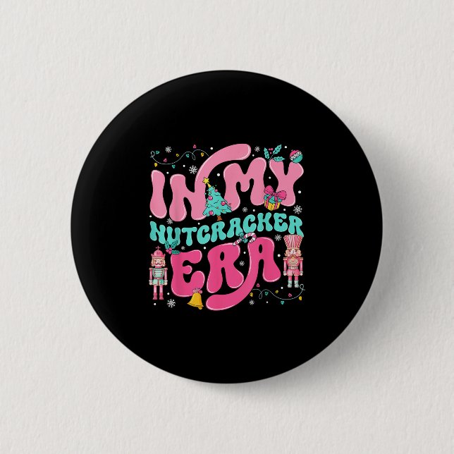 In meiner Nutcracker Era Nutcracker Squad Nk Weihn Button (Vorderseite)