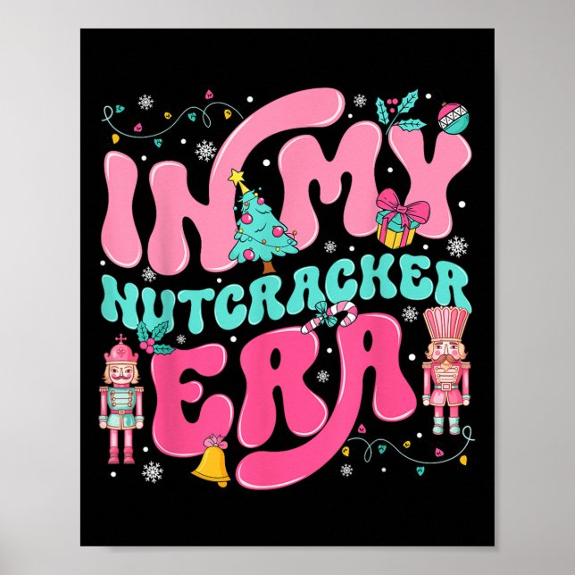 In meiner Nutcracker Era Nutcracker Squad Nk Weihn Poster (Vorne)