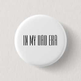 In meiner Papa-Ära Button