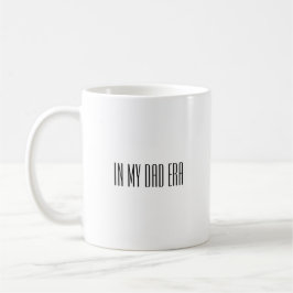 In meiner Papa-Ära Kaffeetasse