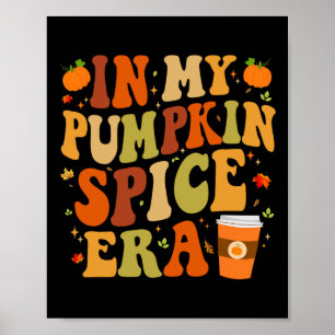 In meiner Pumpkin Gewürz-Ära Funny Retro Fall Vibe Poster