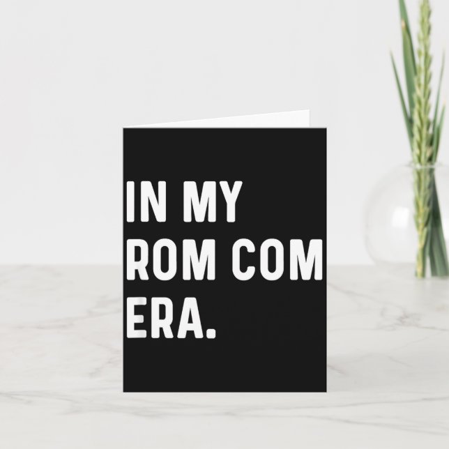 In meiner Rom Com-Ära - Lustiger Eras-Trend-Spruch Karte (Vorderseite)